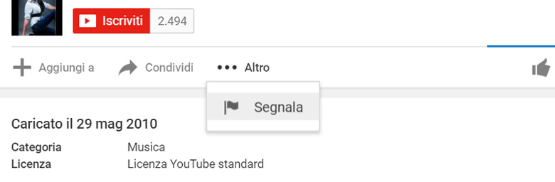 Segnalare un video su YouTube: il pulsante "Segnala" può far partire la richiesta di rimozione.